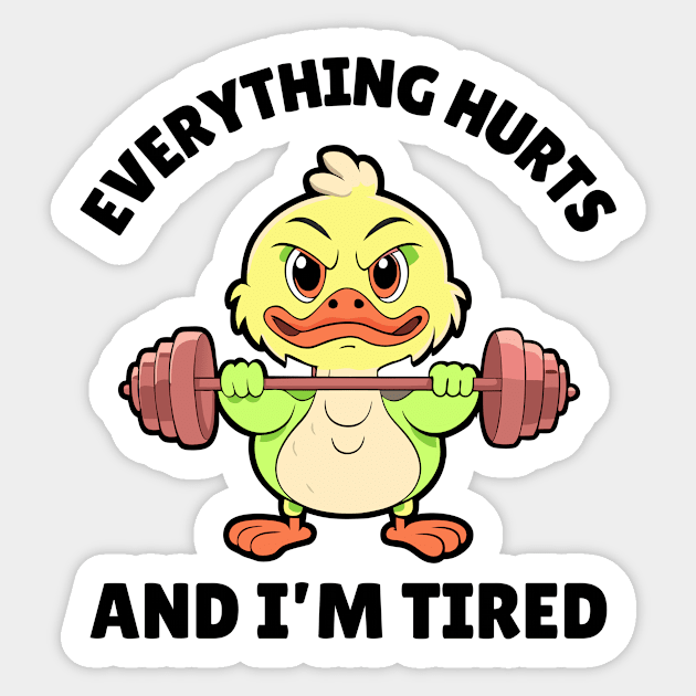 Everything Hurts And Im Tired Sticker by The WYLD Tribe